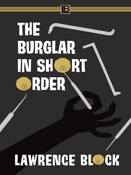 Title details for The Burglar in Short Order by Lawrence Block - Available